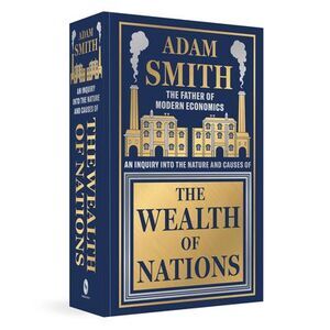 The Wealth of Nations -- Adam Smith